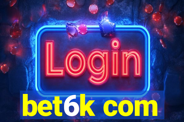bet6k com